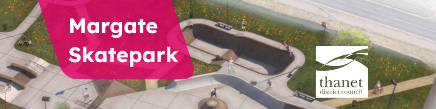Visualisation of Margate Skatepark's proposed concrete bowls and ramps, featuring the Thanet District Council logo and pink banner text.