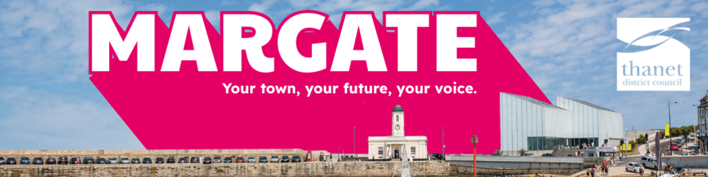 A scenic view of Margate seafront with people on the steps. Large pink text reads "MARGATE: Your town, your future, your voice."