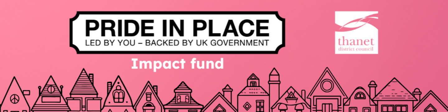 Pink graphic for Thanet District Council’s Pride in Place Impact Fund, featuring bird silhouettes and a row of houses.