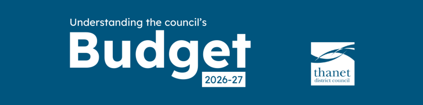 Understanding the council’s Budget 2026-27" on a blue background with the Thanet District Council logo.