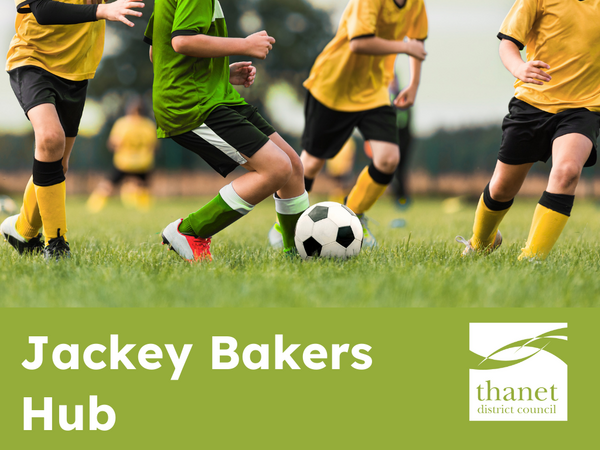 Children playing football on a grass pitch. Text reads "Jackey Bakers Hub" with the Thanet District Council logo.